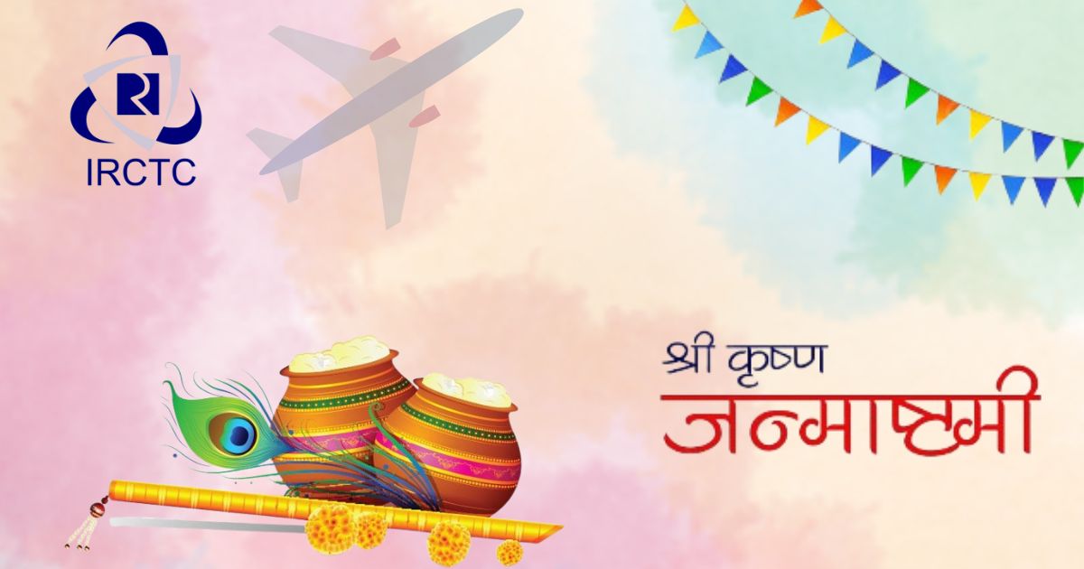 Celebrate Janmashtami in These 4 Iconic Cities and Fly There with IRCTC Air